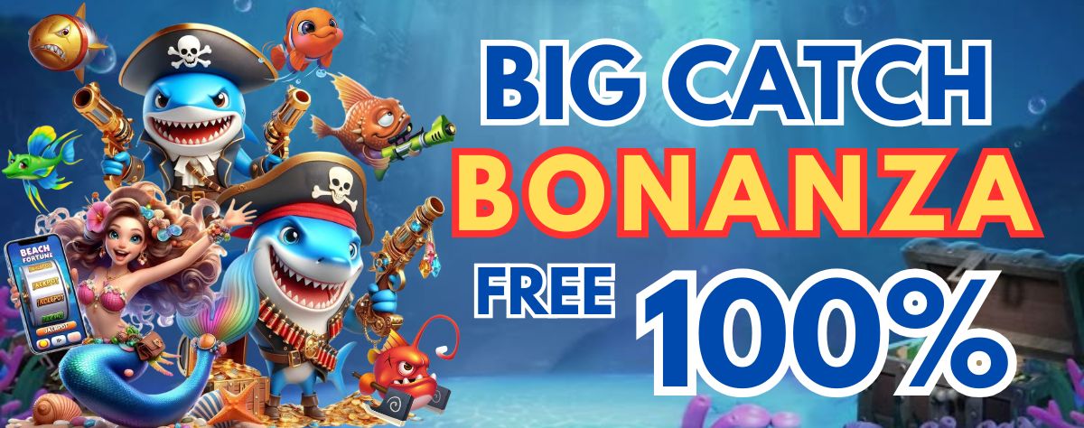 Big Catch Bonanza Free 100%